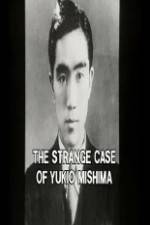 Watch The Strange Case of Yukio Mishima Primewire