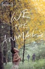 Watch We the Animals Primewire