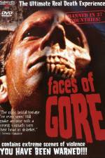 Watch Faces of Gore Primewire