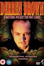 Watch Derren Brown Something Wicked This Way Comes Primewire