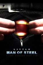 Watch Little Man of Steel Primewire