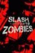 Watch Slash Zombies Primewire