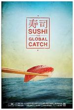 Watch Sushi: The Global Catch Primewire