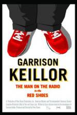 Watch Garrison Keillor The Man on the Radio in the Red Shoes Primewire