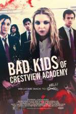 Watch Bad Kids of Crestview Academy Primewire