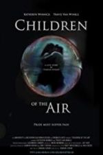 Watch Children of the Air Primewire