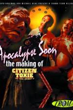 Watch Apocalypse Soon: The Making of 'Citizen Toxie' Primewire