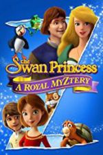 Watch The Swan Princess: A Royal Myztery Primewire