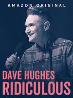 Watch Dave Hughes: Ridiculous (TV Special 2023) Primewire