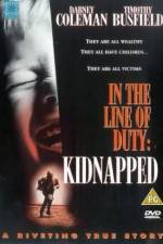 Watch Kidnapped In the Line of Duty Primewire