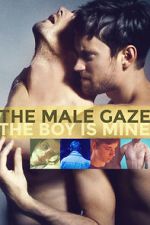 Watch The Male Gaze: The Boy Is Mine Primewire