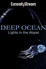 Watch Deep Ocean: Lights in the Abyss Primewire