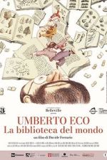Watch Umberto Eco: A Library of the World Primewire