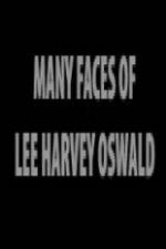 Watch The Many Faces of Lee Harvey Oswald Primewire