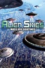 Watch Alien Skies Mass UFO Sightings Primewire