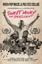 Watch Sweet Micky for President Primewire