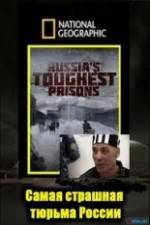 Watch National Geographic: Inside Russias Toughest Prisons Primewire