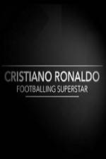 Watch Cristiano Ronaldo - Footballing Superstar Primewire