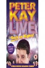 Watch Peter Kay: Live & Back on Nights Primewire