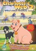 Watch Charlotte\'s Web 2: Wilbur\'s Great Adventure Primewire