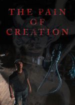 Watch The Pain of Creation (Short 2011) Primewire