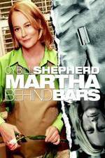 Watch Martha Behind Bars Primewire