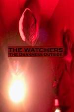 Watch The Watchers: The Darkness Outside Primewire