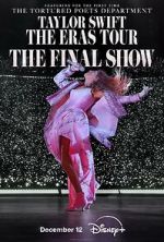 Watch Taylor Swift: The Eras Tour - The Final Show Primewire