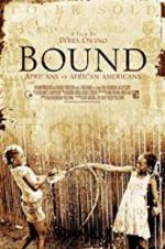 Watch Bound: Africans versus African Americans Primewire