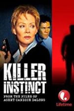 Watch Killer Instinct: From the Files of Agent Candice DeLong Primewire