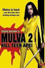 Watch Mulva 2 Kill Teen Ape Primewire