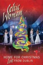 Watch Celtic Woman Home For Christmas Primewire