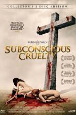Watch Subconscious Cruelty Primewire
