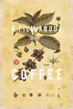 Watch A Film About Coffee Primewire