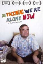 Watch I Think We're Alone Now Primewire