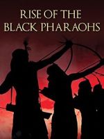 Watch The Rise of the Black Pharaohs Primewire