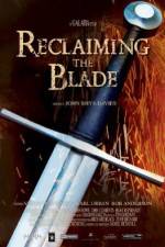 Watch Reclaiming the Blade Primewire