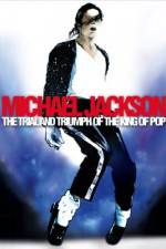 Watch Michael Jackson: The Trial and Triumph of the King of Pop Primewire