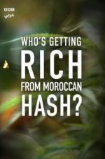 Watch Who\'s Getting Rich from Moroccan Hash? Primewire