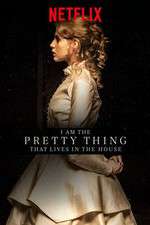Watch I Am the Pretty Thing That Lives in the House Primewire