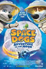 Watch Space Dogs Adventure to the Moon Primewire