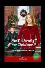 Watch I'm Not Ready for Christmas Primewire