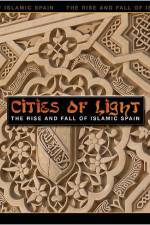Watch Cities of Light The Rise and Fall of Islamic Spain Primewire