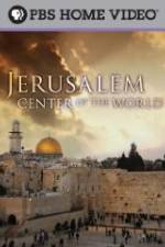 Watch Jerusalem Center of the World Primewire