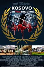 Watch Kosovo Can You Imagine Primewire