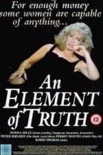 Watch An Element of Truth Primewire