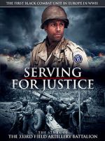 Watch Serving for Justice: The Story of the 333rd Field Artillery Battalion Primewire