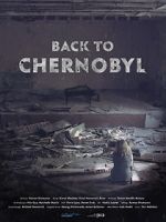 Watch Back to Chernobyl Primewire