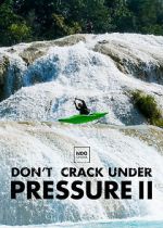 Watch Don\'t Crack Under Pressure II Primewire