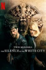 Watch Twin Murders: The Silence of the White City Primewire